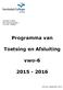 Programma van. Toetsing en Afsluiting. vwo-6 2015-2016