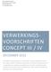 VERWERKINGS- VOORSCHRIFTEN CONCEPT III / IV