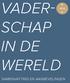 VADER- SCHAP IN DE WERELD SAMENVATTING EN AANBEVELINGEN VADERSCHAP IN DE WERELD 1