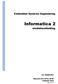 Embedded Systems Engineering. Informatica 2. studiehandleiding. Jos Onokiewicz. Klassen: ES1, ES1V, ES1D 1 februari 2013. versie 1.