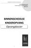 Opvangdossier binnenschoolse kinderopvang Leuven. Vzw Kinderopvang Leuven Professor Roger Van Overstraetenplein 1 3000 Leuven.