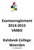 Examenreglement 2014-2015 VMBO. Kalsbeek College Woerden