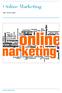Online Marketing. Door: Annika Woud ONLINE MARKETING