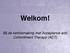 Welkom! Bij de kennismaking met Acceptance and Commitment Therapy (ACT)