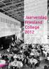 Jaarverslag. Friesland College. Friesland College Jaarverslag 2012. Regionaal Opleidingen Centrum voor beroepsonderwijs en volwasseneneducatie