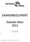 EXAMENREGLEMENT. Examen Havo 2013