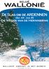 BELGIë. WALLONIë. De Slag om de ARDENNEN. Dec 44 - Jan 45. De Wegen van de Herinnering WALLONIË. OMRINGT JE MET WARMTE. www.belgie-toerisme.