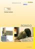 Building value to your life. Technisch handboek RONDO. www.schiedel.be