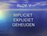 BLOK V IMPLICIET EXPLICIET GEHEUGEN