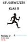 STUDIEWIJZER KLAS 5. Periode 2 2015-2016. 26.10. wisb 27.10. Latijn