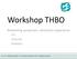 Workshop THBO. Bekabeling aanpassen, aansluiten apparatuur. TV Internet Telefoon