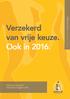 Verzekerd van vrije keuze. Ook in 2016. ONVZ Zorgverzekeraar. Verzekerd van vrije keuze.