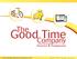 The. Good Time. Company. www.thegoodtimecompany.com. Belgium France Germany Luxembourg