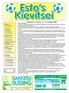 Weekbrief v.v. Esto nr. 14 17 november 2008 Van de voorzitter. Het bestuur kende vorige week een rustige bestuursvergadering. Aan de orde kwamen