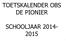 TOETSKALENDER OBS DE PIONIER SCHOOLJAAR 2014-2015