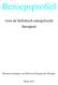 Beroepsprofiel. voor de holistisch energetische therapeut. Beroepsvereniging voor Holistisch Energetische Therapie