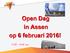 Open Dag in Assen op 6 februari 2016! 12.00 16.00 uur