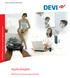 MAKING MODERN LIVING POSSIBLE. DEVI Elektrische verwarmingssystemen. Applicatiegids. Elektrische verwarmingssystemen