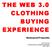 THE WEB 3.0 CLOTHING BUYING EXPERIENCE. Masterproef Propositie