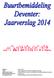Datum: maart 2015 Jaarverslag 2014 Buurtbemiddeling Deventer Geschreven door: Yolande Donker Duyvis, projectleider Buurtbemiddeling Deventer Met