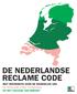 DE NEDERLANDSE RECLAME CODE MET INFORMATIE OVER DE WERKWIJZE VAN DE RECLAME CODE COMMISSIE EN HET COLLEGE VAN BEROEP