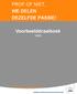 PROF OF NIET, WE DELEN DEZELFDE PASSIE! Voorbeelddraaiboek Veld