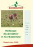 weidevogelmozaïekbeheer in Noord-Nederland In deze rapportage: Introductie 2 Weidevogelmozaïekbeheer Methodiek 4 Resultaten 5 Conclusies 14