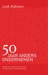 Loek Dijkman 50 JAAR ANDERS ONDERN. Verdeling van inkomen, bezit en tijd De Topa Groep en de Stichting Utopa