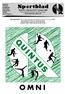 OMNI. www.quintus-omni.nl. Week 06, 2 februari 2015, nummer 2386 U kunt dit blad ook lezen op onze website: QUINTUS. voetbal badminton volleybal