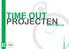TIME OUT PROJECTEN KORTE TIME OUT VZW ELEGAST