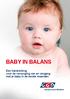 BABY IN BALANS. Een handreiking voor de verzorging van en omgang met je baby in de eerste maanden