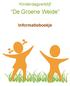 Kinderdagverblijf. De Groene Weide. Informatieboekje