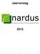 Nardus telde in 2012, 18 aangesloten leden, waarvan 6 regionale koepelorganisaties en 12 rechtstreeks bij Nardus aangesloten verenigingen.