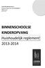 Vzw Kinderopvang Leuven Professor Roger Van Overstraetenplein 1 3000 Leuven. Huishoudelijk reglement 2013-2014