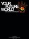 YOUR FUTURE WORLD new media technologies