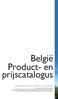 België Product- en prijscatalogus. De vermelde prijzen in deze catalogus zijn bruto, excl. BTW en geldig tot 31-12-2015. Wijzigingen voorbehouden.