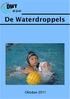 De Waterdroppels. In dit nummer: Nummer 8 Oktober 2011 Jaargang 71