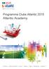 Programma Clubs Atlantic 2015 Atlantic Academy