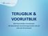 TERUGBLIK & VOORUITBLIK. BLN-Koninklijke Schuttevaer Dé ketenbrede brancheorganisatie ván en vóór de binnenvaart