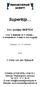 Superkip. Een vrolijke SKETCH. Voor 2 mannen en 1 vrouw 2 vrouwen en 1 man is ook mogelijk. Tijdsduur: ca. 15 minuten. Door. Peter van den Bijllaardt