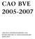 CAO BVE 2005-2007 collectieve arbeidsovereenkomst voor beroepsonderwijs en volwasseneneducatie 2005-2007