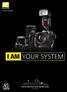 I AM YOUR SYSTEM I AM THE NIKON TOTAL DIGITAL IMAGING SYSTEM. www.nikon.nl