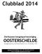 Clubblad 2014. Zierikzeese hengelsportvereniging OOSTERSCHELDE. Goedgekeurd bij Koninklijk Besluit d.d. 18 oktober 1956
