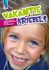 VAKANTIE. Kinderactiviteiten voor de zomervakantie Van 2 juli tot 31 augustus 2012 KRIEBELS