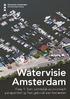 Watervisie Amsterdam. Fase 1: Een ruimtelijk-economisch perspectief op het gebruik van het water