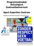 Programmaboekje Schoolsport Zaalvoetbaltoernooi. Sport Expertise Centrum. Maandag 22 december & Dinsdag 23 december 2014