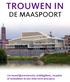 TROUWBROCHURE 2013-2014 DE MAASPOORT