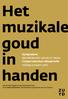 Het muzikale goud in. handen. Symposium Muziekdocent van de 21 e eeuw Conservatorium Maastricht vrijdag 4 maart 2016
