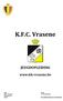 K.F.C. Vrasene JEUGDOPLEIDING. www.kfc- vrasene.be. Stamnummer: 03623 Koninklijke Belgische Voetbalbond. 2 de Provinciale C