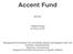 Accent Fund BEVEK. Halfjaarverslag op 30 juni 2012